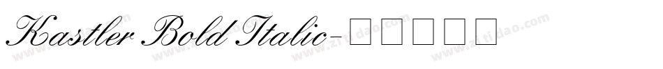 Kastler Bold Italic字体转换